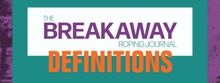 breakaway roping definitions The Breakaway Roping Journal