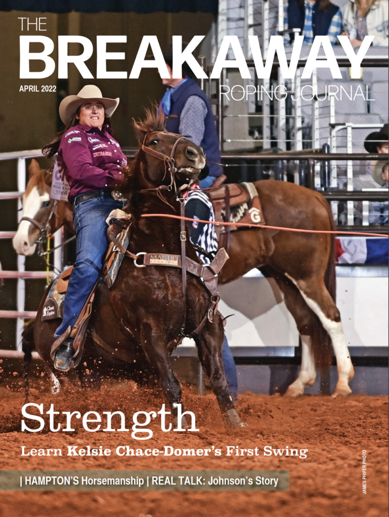 STRENGTH: The April 2022 Issue Of The Breakaway Roping Journal